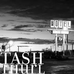 Thurl - Single - Tash Thurl - Single - Tash