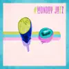 #Monday Jazz: Positive Start Your Day, Wake Up, Relaxation & Happiness, Cafe Bossa Nova album lyrics, reviews, download