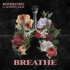 Breathe (feat. Almost Jack) - Single - O Kommando Breathe (feat. Almost Jack) - Single - O Kommando