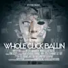 Whole Click Ballin' (feat. Blade Icewood, Payroll, Stretch Money & T-Dot) - Single album lyrics, reviews, download