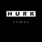 Famas - Hurk lyrics