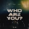 Who Are You? (feat. OmarCameUp & PE$O PETE) - Oddwin lyrics