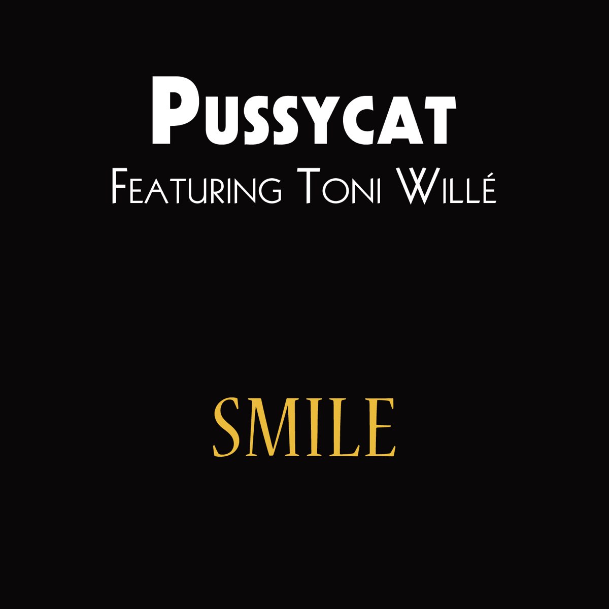 ‎apple Music 上pussycat And Toni Willé的专辑《smile Feat Toni Willé Single》 8022