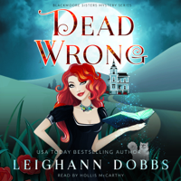 Leighann Dobbs - Dead Wrong: Blackmoore Sisters Cozy Mysteries Book 1 artwork