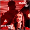 Someone New (feat. Karina) - Single