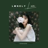 Lonely Love (feat. Hoàng Thống & TDK) artwork