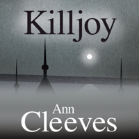 Ann Cleeves - Killjoy artwork