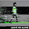 Leave Me Alone - Single