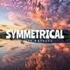 Symmetrical (feat. Don Almir) album lyrics, reviews, download