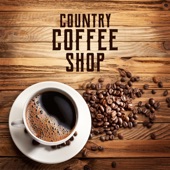 Country Coffee Shop - Western Cafe & Bar Music Collection artwork