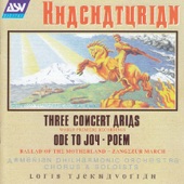 Khachaturian: Ode To Joy; 3 Concert Arias; Ballad Of The Motherland; Poem artwork