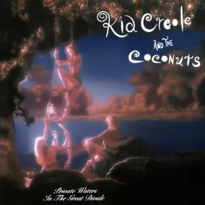 Private Waters In the Great Divide (Expanded Edition) - Kid Creole & the Coconuts