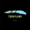 Todayland - Single