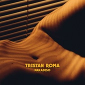 Tristan Roma - Paradiso