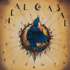 Roots & Wings - Neal Casal Roots & Wings - Neal Casal