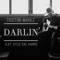 Darlin' (feat. Kylie Rae Harris) - Triston Marez lyrics