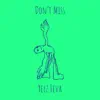 Don’t Miss - Single album lyrics, reviews, download