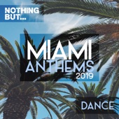 Nothing But... Miami Anthems 2019 Dance artwork