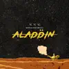 Aladdin (feat. Mally) - Single album lyrics, reviews, download