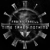 Time Takes Nothing by Fabian Farell iTunes Track 1