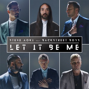 Steve Aoki & Backstreet Boys - Let It Be Me - 排舞 音乐
