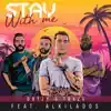 Stay with Me (feat. Alkilados) - Single album lyrics, reviews, download
