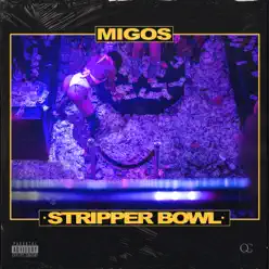 Stripper Bowl - Single - Migos Stripper Bowl - Single - Migos
