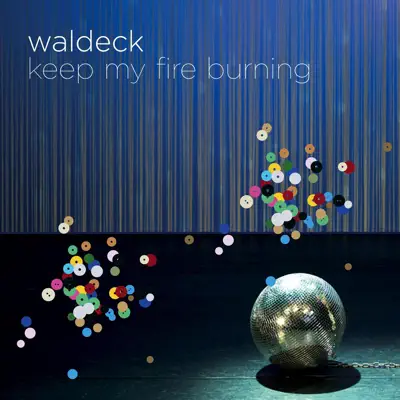 Keep My Fire Burning (feat. Joy Malcolm) - Single - Waldeck