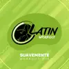 Suavemente - Single album lyrics, reviews, download