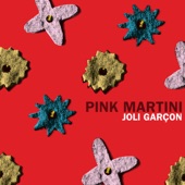 Pink Martini - Joli garçon