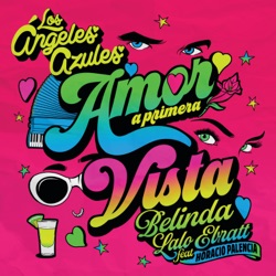 Los Ángeles Azules - Amor A Primera Vista (feat. Horacio Palencia)