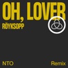 Oh, Lover (feat. Susanne Sundfør) [NTO Remix]- Single