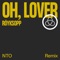 Röyksopp, Susanne Sundfør, NTO - Oh, Lover - NTO Remix - Club Version