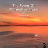 The Power of Affirmative Prayer - Single album lyrics, reviews, download