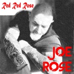 Joe Rose - Red Red Rose