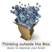Thinking Outside the Box : Music to Improve your Brain artwork