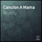 Canción a Mamá - Mundy lyrics