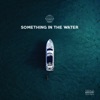 Something in the Water - EP