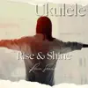 Ukulele - Rise & Shine (Rain Sound) album lyrics, reviews, download