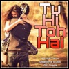 Kaviraj Tarun - Tu Hi Toh Hai