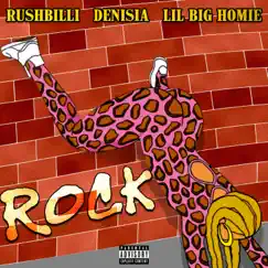 Rock - Single by RushBilli, Denisia & Lil Big Homie album reviews, ratings, credits