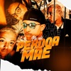 Perdoa Mãe (feat. Dj Biel Bolado) - Single