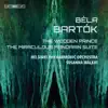 Stream & download Bartók: The Wooden Prince, Op. 13, Sz. 60 & The Miraculous Mandarin Suite, Op. 19, Sz. 73