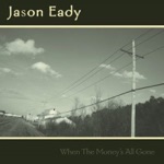 Jason Eady - Evangeline (feat. The Band of Heathens)