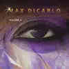 Max Dicarlo, Vol. 4 album lyrics, reviews, download