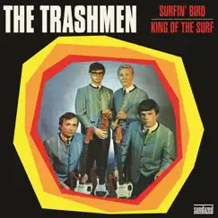 Surfin' Bird / King of the Surf - Single by The Trashmen album reviews, ratings, credits