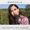 Watermelon Sugar - Marcela lyrics