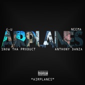 Airplanes (feat. Snow Tha Product, Neema & Anthony Danza) artwork