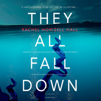 Rachel Howzell Hall - They All Fall Down: A Thriller artwork