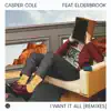 I Want It All (feat. Elderbrook) [Remixes] - EP album lyrics, reviews, download